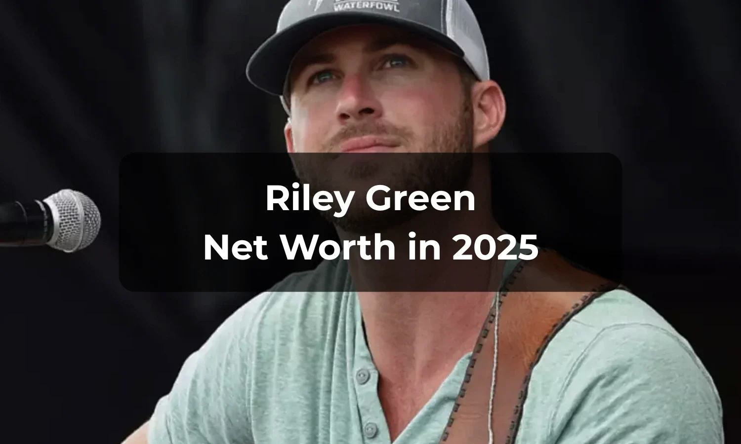 Riley Green Net Worth: How the Country Star Built His $4 Million Fortune